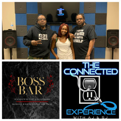 The Connected Experience- Buy The Bar Out F/ Boss Bar J