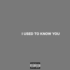 I Used To Know You (Prod. BirdieBands)