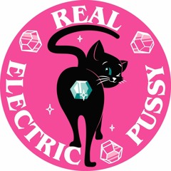 Real Electric Pussy Sept. 2022
