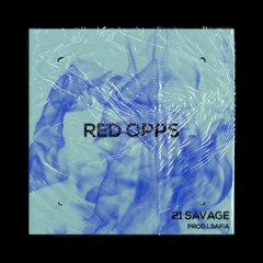 21 Savage-Red Opps .(PROD L3AFIA)