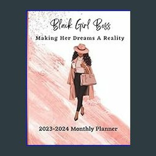 Stream Read$$ ❤ Black Girl 2023-2024 Monthly Calendar - Includes Planner,  Notes, To-Do Lists, Goals, Visi by Heethlightsh | Listen online for free on  SoundCloud