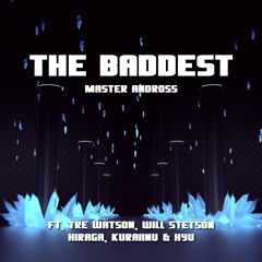 K/DA - THE BADDEST 「Male Cover」 【ft. Hyu, Hiraga, Tre Watson, Kuraiinu & Will Stetson】