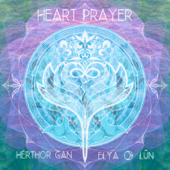 Heart Prayer - Elya Lûn Feat. Hérthor Gan