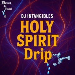 HOLY SPIRIT DRIP