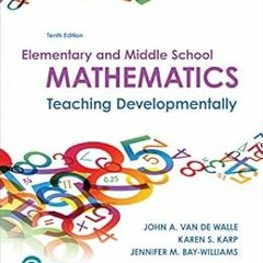 [DOWNLOAD] PDF 💑 Elementary and Middle School Mathematics: Teaching Developmentally