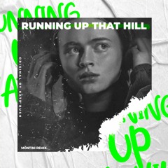 Möntini - Running Up That Hill (Remix)