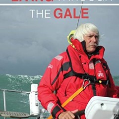 $${EBOOK} 📖 Living Through The Gale: Being prepared for heavy weather at sea (Skipper s Library Bo