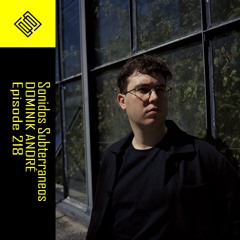 | EPISODE 218 | Dominik André