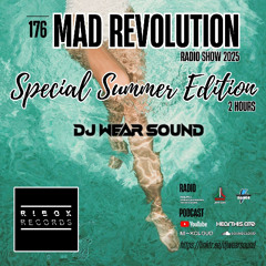 Mad Revolution 176 mixed by Dj Wear Sound Special Summer Edition