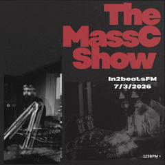 The MassC Show in2beats 7-3-26