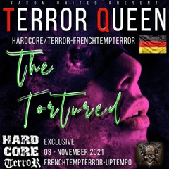 T.Q. Terror Queen @ Fakom United " The Tortured " Frenchcore UpTempo Terror - EXCLUSIVE Nov 2021