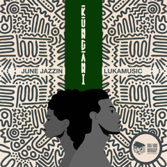 Kungani (Original Mix)
