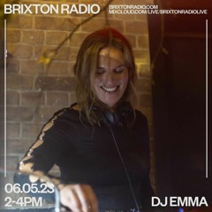 Brixton Radio - DJ Emma 07.05.23