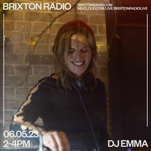 Brixton Radio - DJ Emma 07.05.23