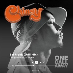 One Call Away - Chingy (Sal Frank Drill Mix)