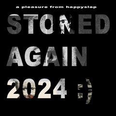 Stoned Again 2024 (mix)