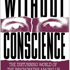 [PDF] Without Conscience: The Disturbing World of the Psychopaths Among Us