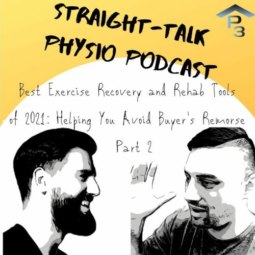 Best Exercise Recovery & Rehab Tools of 2021: Helping You Avoid Buyer's Remorse Part 2 | Episode 22