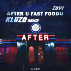 Zuvi - After U Fast Foodu (Kluzo Remix) [MORCSS011] ~ free dl
