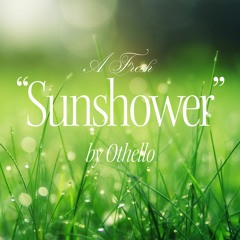 Othello - Sunshower