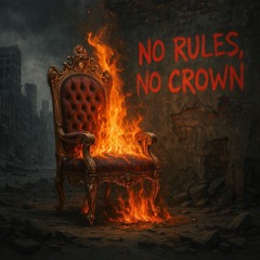 No rules, No Crown