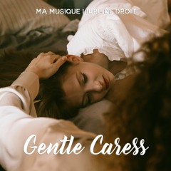Gentle Caress | FREE Cinematic Music
