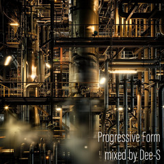 progressive form mixed by dee-s