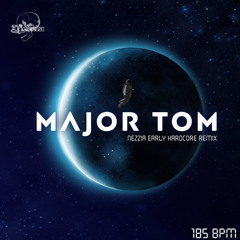 Major Tom (Nezzia Early Remix 185bpm)