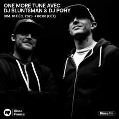 One More Tune avec DJ Bluntsman & Dj Pohy - 10 Décembre 2023