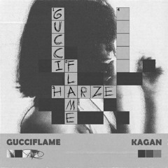 Gucciflame x Kagan - HARZE