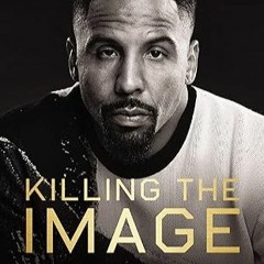 Free AudioBook Killing the Image by Andre Ward 🎧 Listen Online