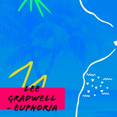 Lee Gradwell - EUPHORIA