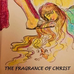 The Fragrance Of Christ
