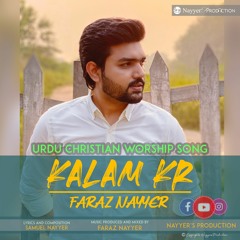 Kalam Kr by Faraz Nayyer - Nayyer's Production