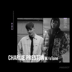 Charlie Preston w/ oTone - 17 April 2021