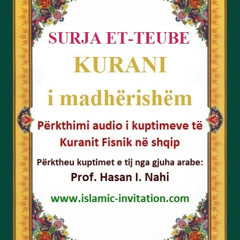 009 SURJA ET-TEUBE - i madhërishëm - Përkthimi audio i kuptimeve të Kuranit Fisnik në shqip