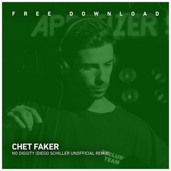 FREE DOWNLOAD: Chet Faker - No Diggity (Diego Schiller Edit)