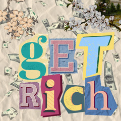 get rich (prod.catskills)