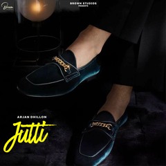 Jutti By Arjan Dhillon | Coin Digital | New Punjabi Songs 2021 | Latest New Punjabi Songs 2021