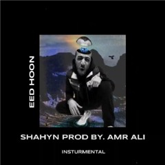 Shahyn - Eed Hoon (Prod by. Amr Ali) - (Instrumental) / شاهين - ايد هون (Prod by. عمرو علي)