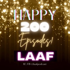 LAAF 200 030124 - Episode 200