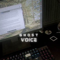 Ghost Voice