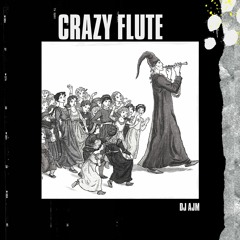 Crazy Flute