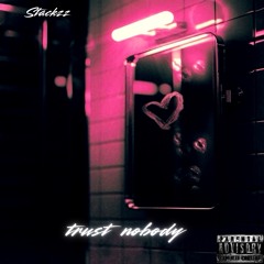 Trust Nobody (OFFICIAL AUDIO)