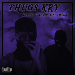 Thugs Kry (Feat.DoJo) (Prod. NextLane Beats)