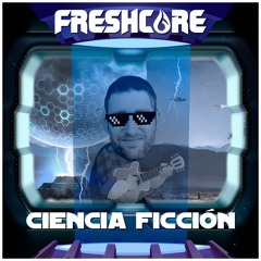 Freshcore - Ciencia Ficción (Frenchcore)