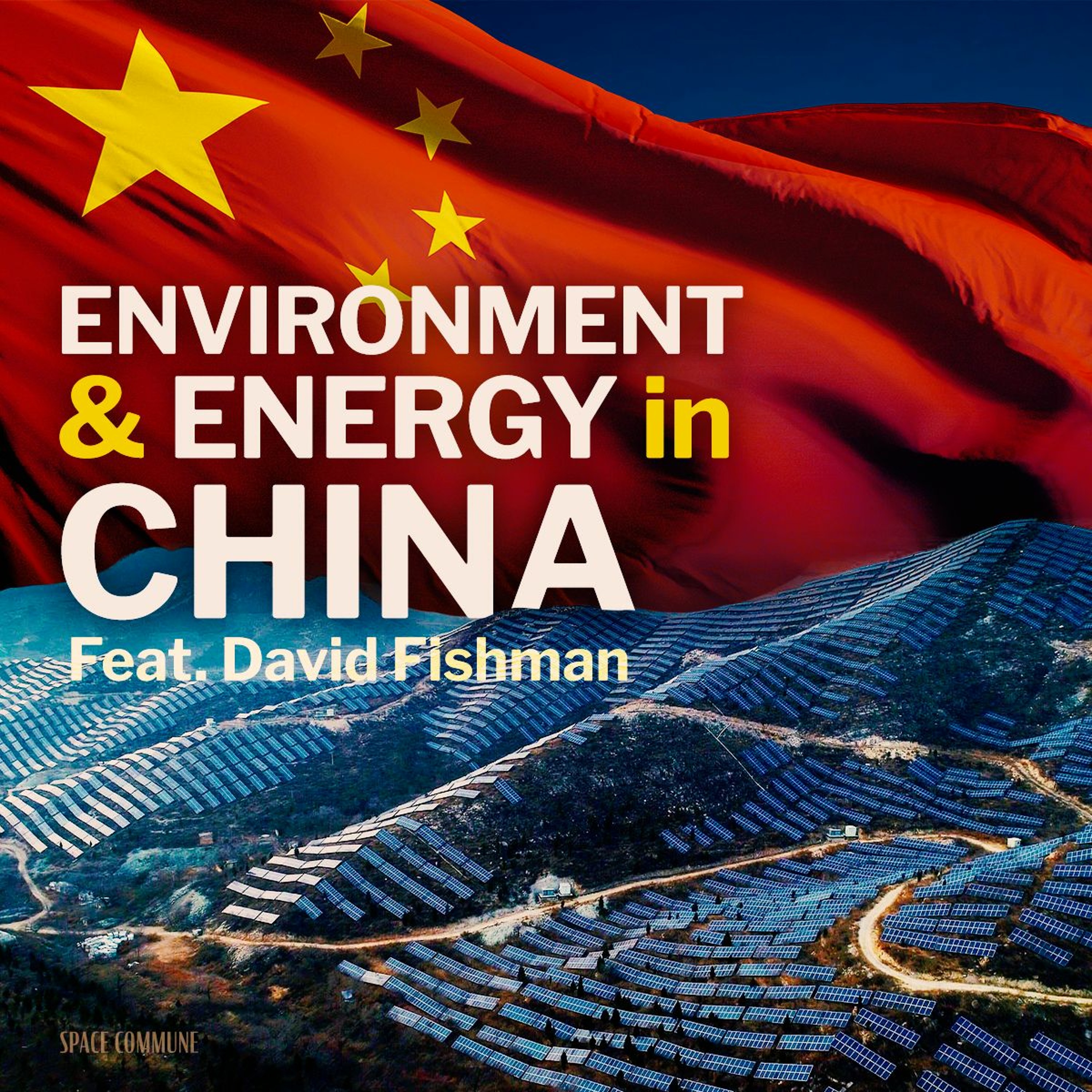 Ep 027 Environment & Energy in China (feat. David Fishman)