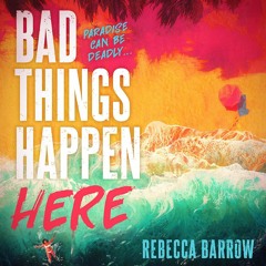 Bad Things Happen Here by Rebecca Barrow - Audiobook sample