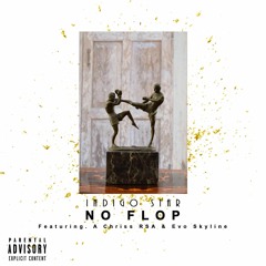 No Flop (feat. A Chriss RSA & Evo Skyline