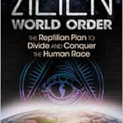 [View] KINDLE ✅ Alien World Order: The Reptilian Plan to Divide and Conquer the Human